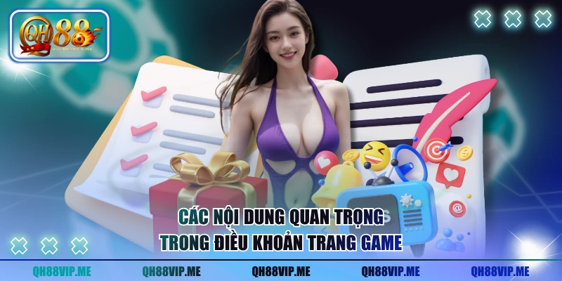 Các nội dung quan trọng trong điều khoản trang game